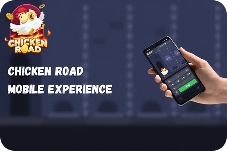 Chicken Road Mobile Experience
